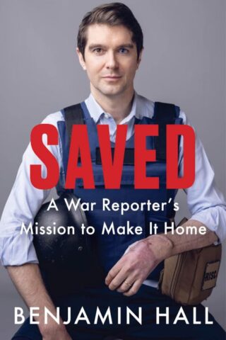 9780063309661 Saved : A War Reporter's Mission To Make It Home