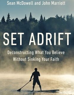 9780310145646 Set Adrift : Deconstructing What You Believe Without Sinking Your Faith
