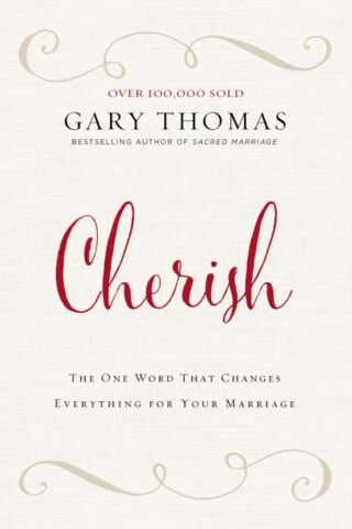 9780310347262 Cherish : The One Word That Changes Everything For Your Marriage