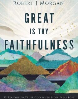9780718083397 Great Is Thy Faithfulness