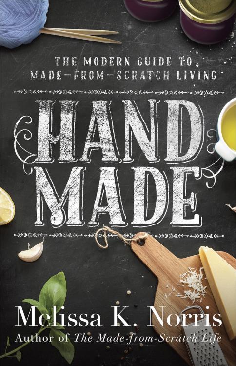 9780736969673 Hand Made : The Modern Guide To Made From Scratch Living