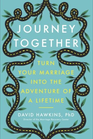 9780736980203 Journey Together : Turn Your Marriage Into The Adventure Of A Lifetime