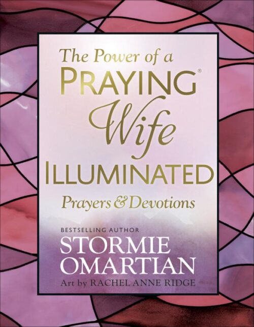 9780736981026 Power Of A Praying Wife Illuminated Prayers And Devotions