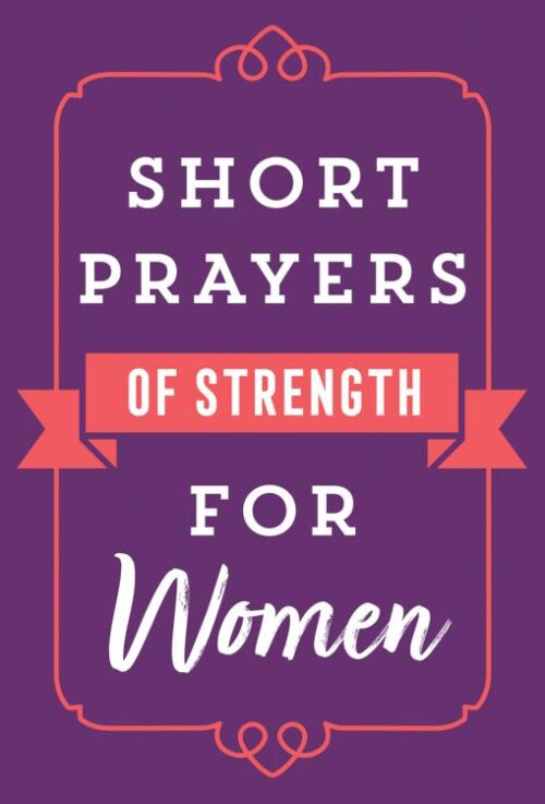 9780736982047 Short Prayers Of Strength For Women