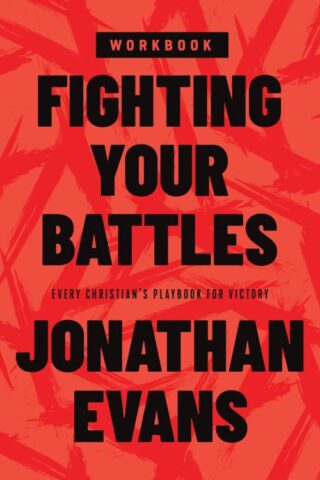 9780736984348 Fighting Your Battles Workbook (Workbook)
