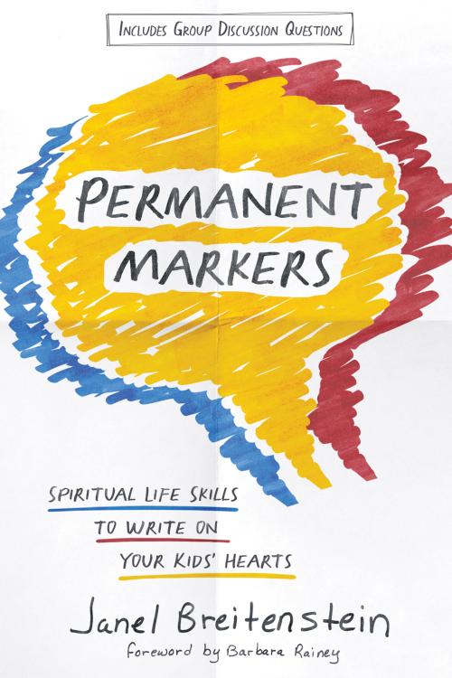 9780736984805 Permanent Markers : Spiritual Life Skills To Write On Your Kids' Hearts - I