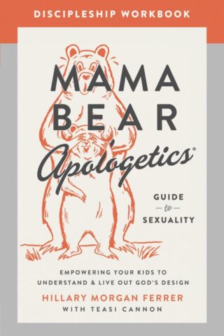9780736986007 Mama Bear Apologetics Guide To Sexuality Discipleship Workbook (Workbook)