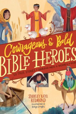9780736986052 Courageous And Bold Bible Heroes