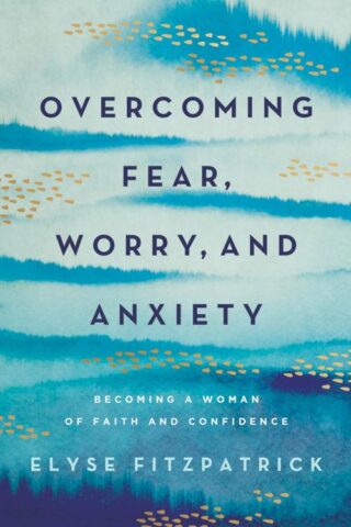 9780736987905 Overcoming Fear Worry And Anxiety