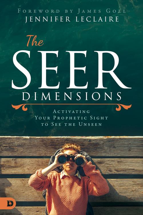 9780768453867 Seer Dimensions : Activating Your Prophetic Sight To See The Unseen