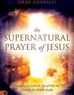 9780768463804 Supernatural Prayer Of Jesus