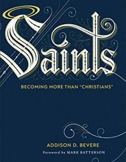 9780800737009 Saints : Becoming More Than Christians