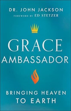 9780800762834 Grace Ambassador : Bringing Heaven To Earth