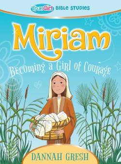9780802422415 Miriam : Becoming A Girl Of Courage