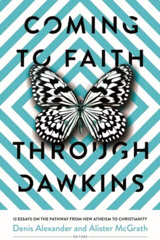 9780825448225 Coming To Faith Through Dawkins