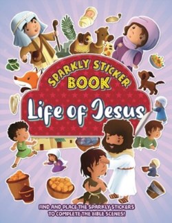 9780825448355 Life Of Jesus Sparkly Sticker Book