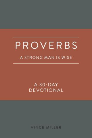 9780830786220 Proverbs : A Strong Man Is Wise: A 30-Day Devotional