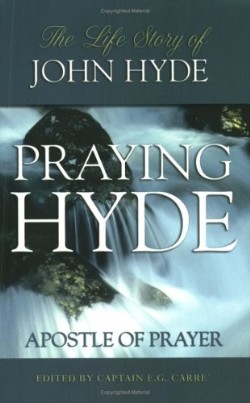 9780882705415 Praying Hyde : Apostle Of Prayer