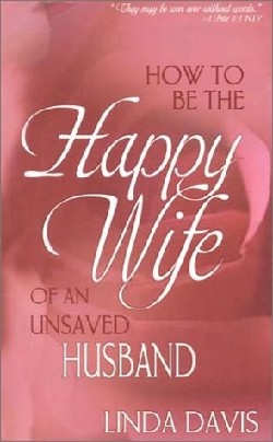 9780883683583 How To Be The Happy Wife Of An Unsaved Husband
