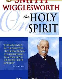 9780883685440 Smith Wigglesworth On The Holy Spirit
