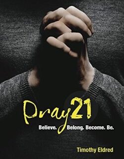 9780979655104 Pray21 : Believe Belong Become Be