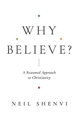 9781433579387 Why Believe : A Reasoned Approach To Christianity