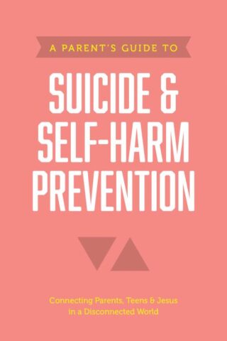9781496467669 Parents Guide To Suicide And Self Harm Prevention