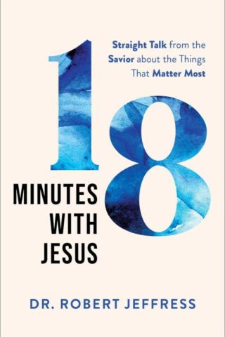 9781540900487 18 Minutes With Jesus