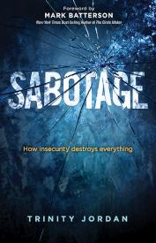 9781621360483 Sabotage : How Insecurity Destroys Everything