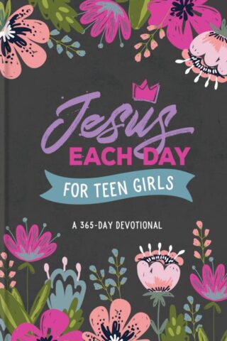 9781636094618 Jesus Each Day For Teen Girls