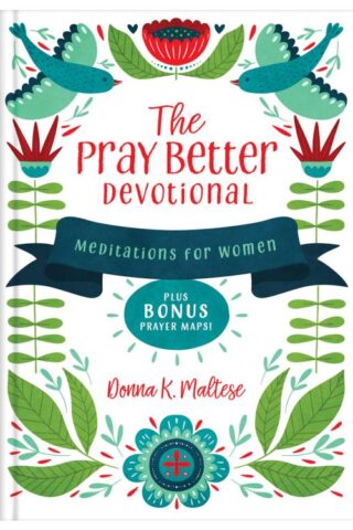 9781636094939 Pray Better Devotional: Meditations For Women Plus Bonus Prayer Maps