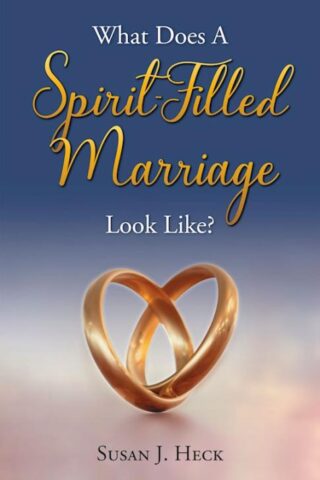 9781636643359 What Does A Spirit Filled Marriage Look Like
