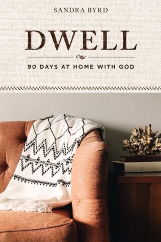 9781640702271 Dwell : 90 Days At Home With God
