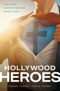 9781641583510 Hollywood Heroes : How Your Favorite Movies Reveal God