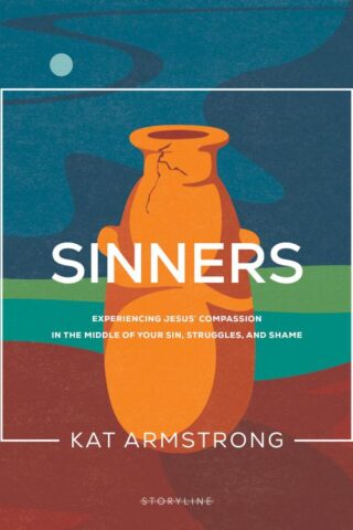 9781641585965 Sinners : Experiencing Jesus'?? Compassion In The Middle Of Your Sin