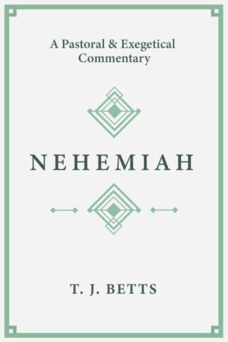 9781683593935 Nehemiah : A Pastoral And Exegetical Commentary