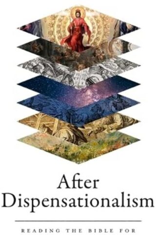 9781683596813 After Dispensationalism : Reading The Bible For The End Of The World