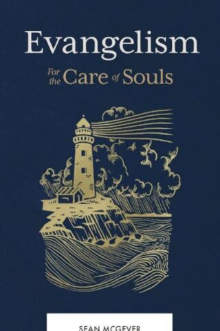 9781683596899 Evangelism : For The Care Of Souls