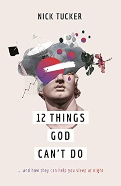 9781784986766 12 Things God Cant Do