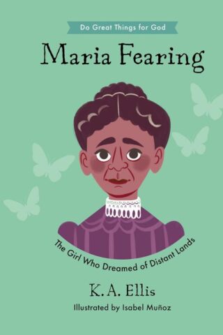 9781784988265 Maria Fearing : The Girl Who Dreamed Of Distant Lands