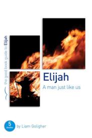 9781909559240 Elijah : A Man Just Like Us (Student/Study Guide)