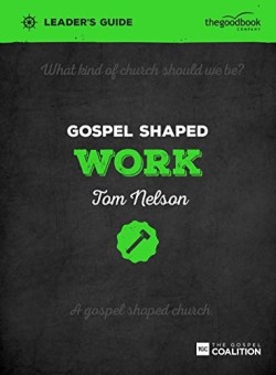 9781909919235 Gospel Shaped Work Leaders Guide (Teacher's Guide)