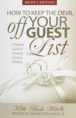9781936314676 How To Keep The Devil Off Your Guest List Brides Edition