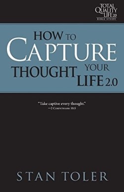 9781947671317 How To Capture Your Thought Life