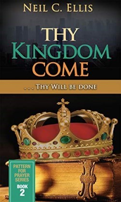 9781949106473 Thy Kingdom Come Thy Will Be Done