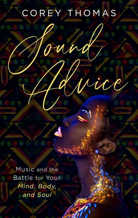 9781949106800 Sound Advice : Music And The Battle For Your Mind