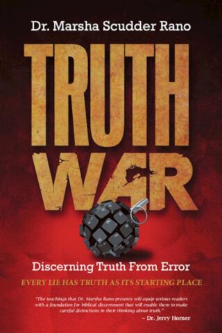 9781949297850 Truth War : Discerning Truth From Error - Every Lie Has Truth As Its Starti