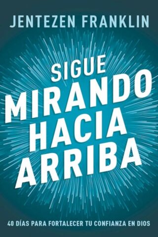 9798887690704 Sigue Mirando Hacia Arriba - (Spanish)