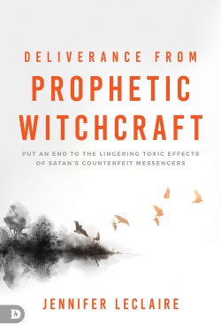 9780768472820 Deliverance From Prophetic Witchcraft
