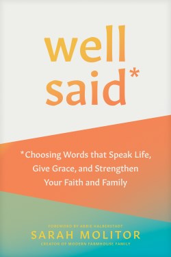 9781496466976 Well Said : Choosing Words That Speak Life